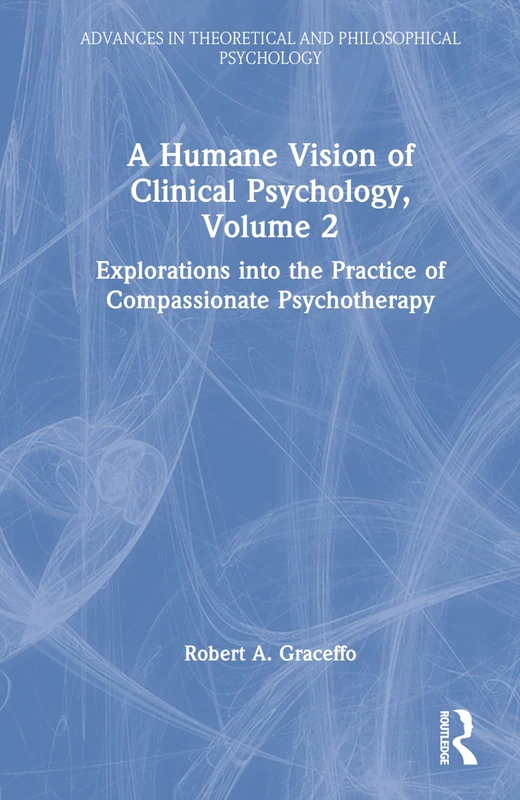 Routledge A Humane Vision of Clinical Psychology, Volume 2