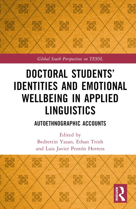 Doctoral Students’ Identities and Emotional Wellbeing in Applied Linguistics: Autoethnographic Accounts (Global South Perspectives on TESOL) - Image 1