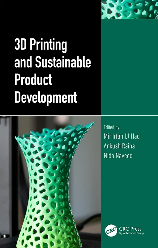 CRC Press - 3D Printing and Sustainable Product Development
