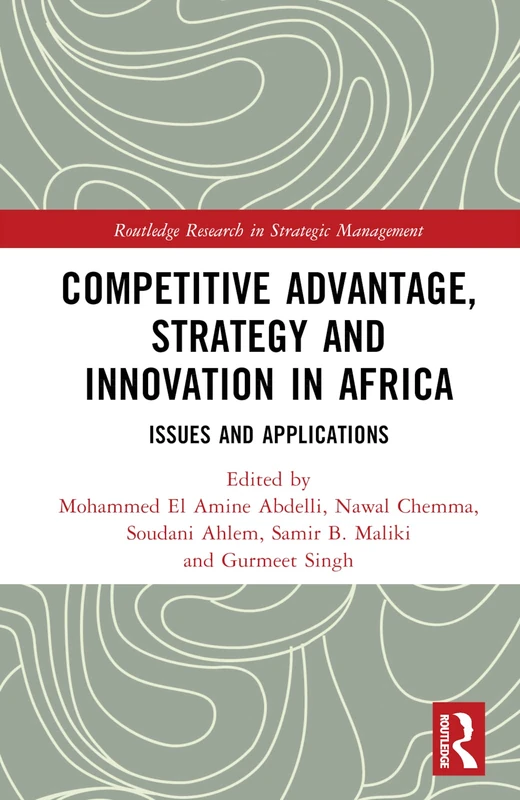 Routledge Competitive Advantage, Strategy and Innovation in Africa