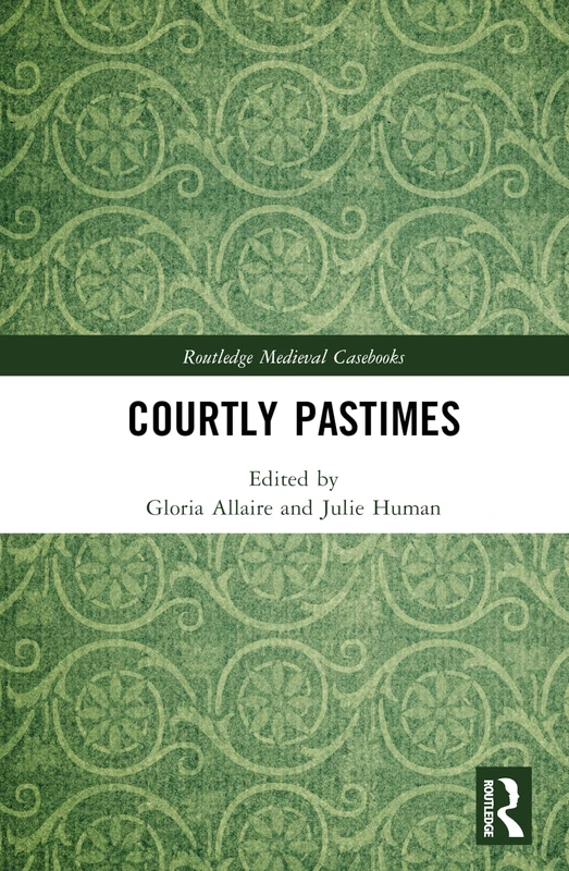 Routledge Courtly Pastimes - Medieval Casebooks History Book - Image 1