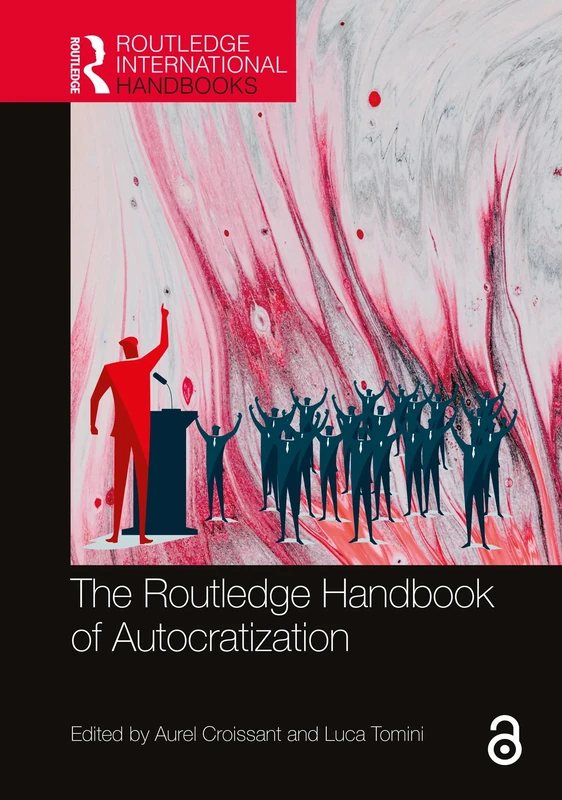 The Routledge Handbook of Autocratization (Routledge International Handbooks)