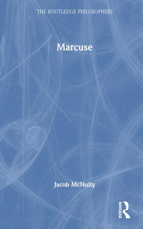 Routledge Marcuse (The Routledge Philosophers) Book