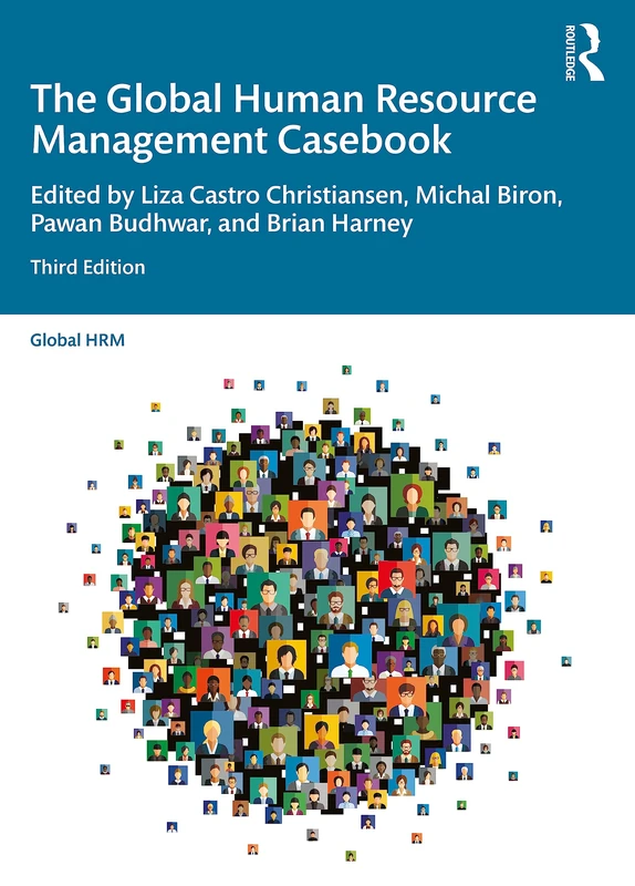 The Global Human Resource Management Casebook (Global HRM)