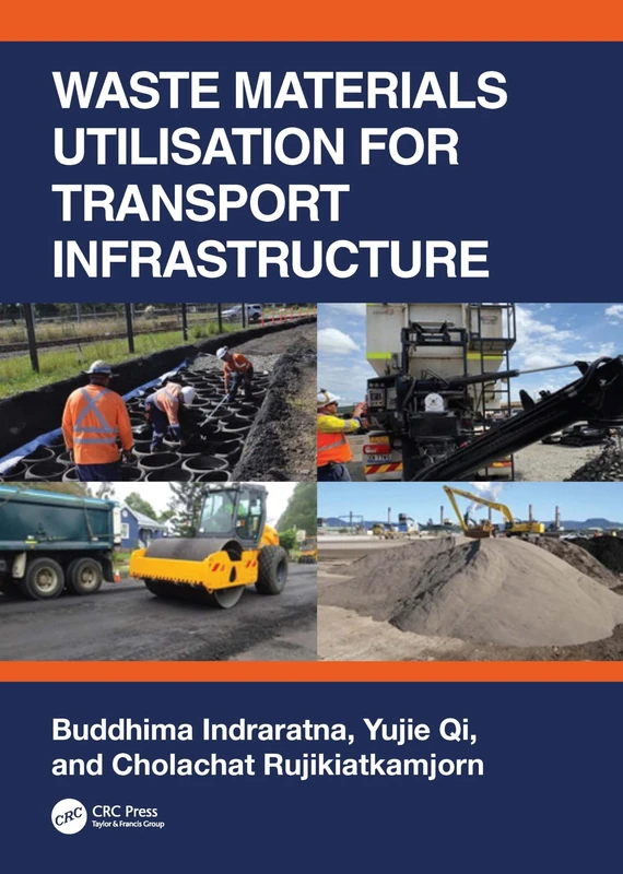 CRC Press - Waste Materials Utilisation for Transport Infrastructure