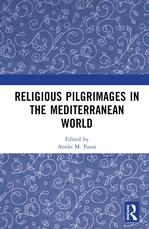 Routledge - Religious Pilgrimages in the Mediterranean World