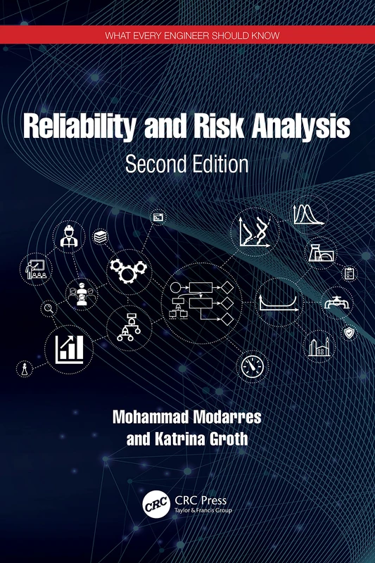 Reliability and Risk Analysis (What Every Engineer Should Know)