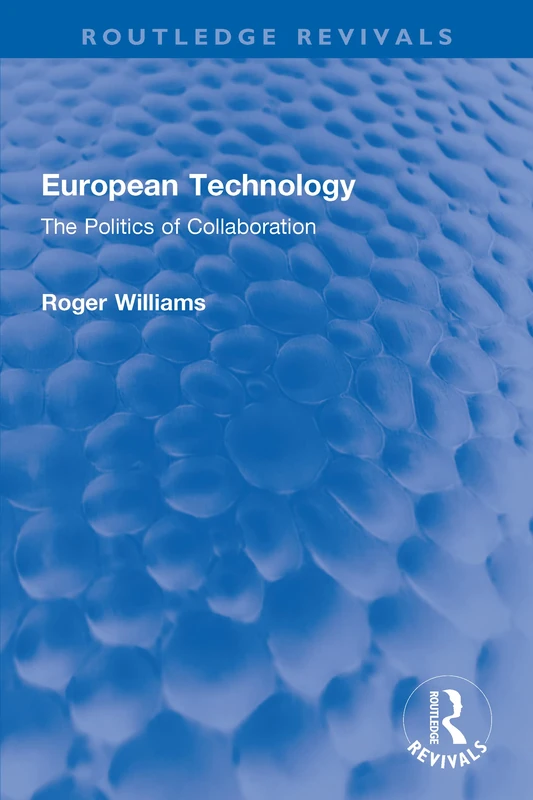 European Technology: The Politics of Collaboration (Routledge Revivals)