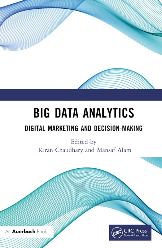 Big Data Analytics: Digital Marketing and Decision-Making