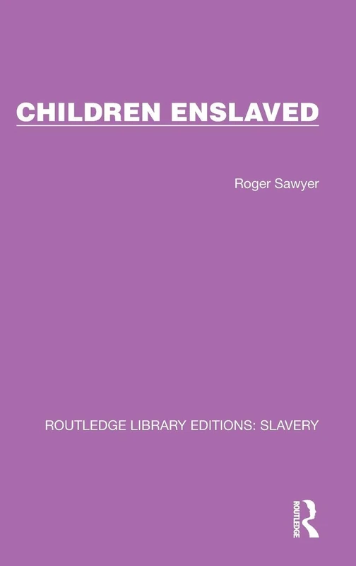 Children Enslaved (Routledge Library Editions: Slavery)