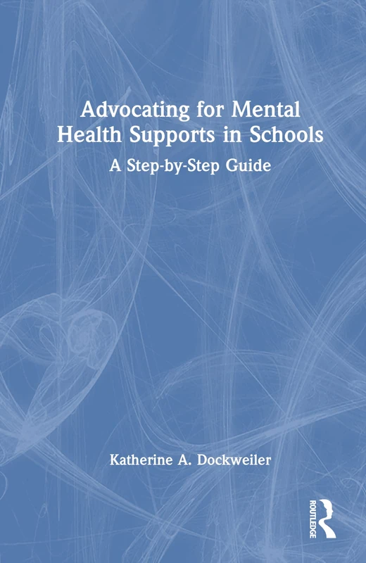 Advocating for Mental Health Supports in Schools: A Step-by-Step Guide