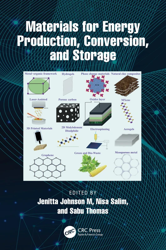 CRC Press - Materials for Energy Production, Conversion, and Storage