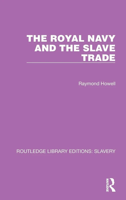 The Royal Navy and the Slave Trade (Routledge Library Editions: Slavery)