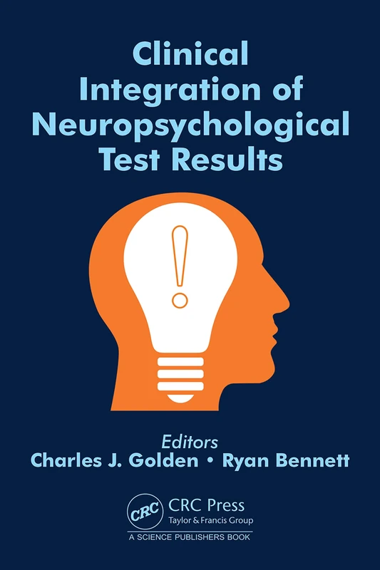 CRC Press - Clinical Integration of Neuropsychological Test Results