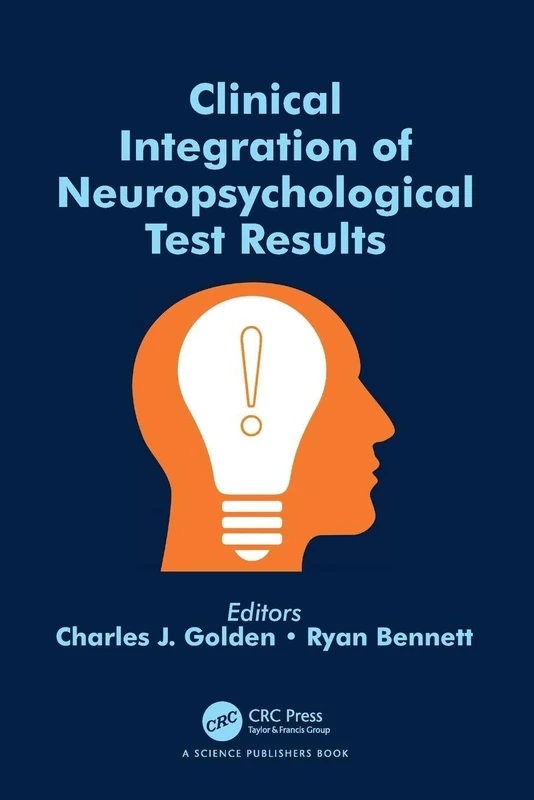 Clinical Integration of Neuropsychological Test Results