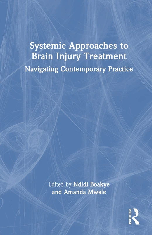 Routledge - Systemic Approaches to Brain Injury Treatment