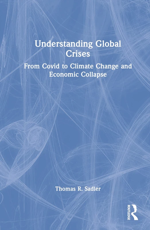 Routledge Understanding Global Crises - Academic Book