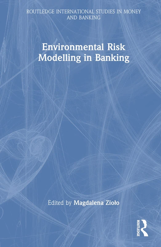 Routledge Environmental Risk Modelling in Banking - Book