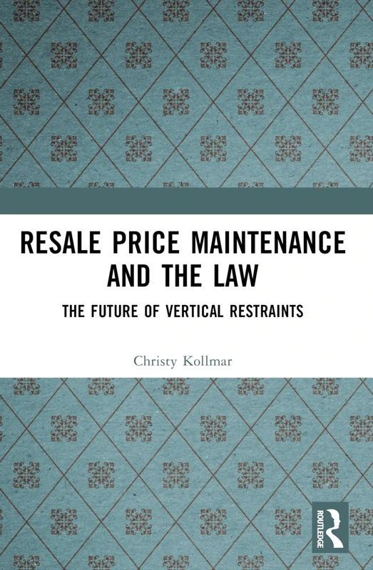 Resale Price Maintenance and the Law: The Future of Vertical Restraints - Image 1