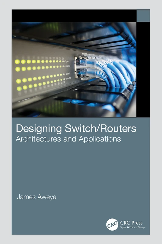 Designing Switch/Routers: Architectures and Applications