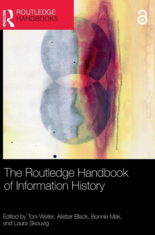 The Routledge Handbook of Information History