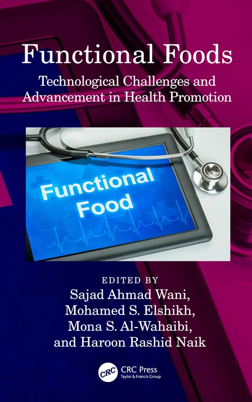 Functional Foods: Technological Challenges and Advancement in Health Promotion