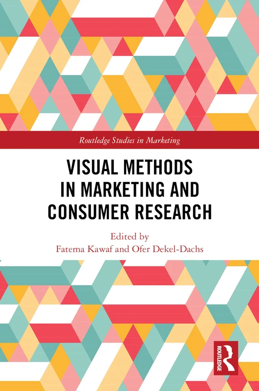 Routledge Visual Methods in Marketing and Consumer Research