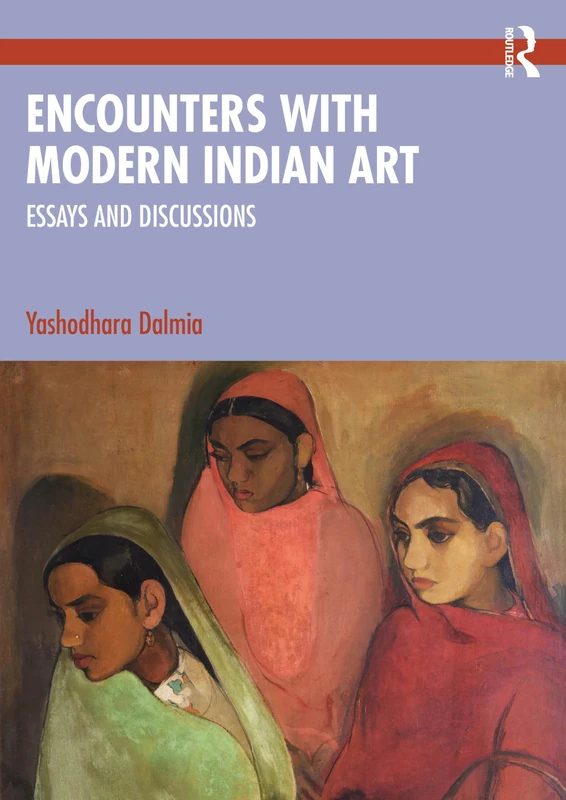 Encounters with Modern Indian Art: Essays and Discussions