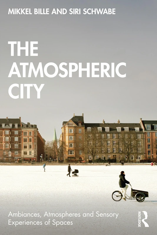 Routledge - The Atmospheric City: Urban Sensory Experiences