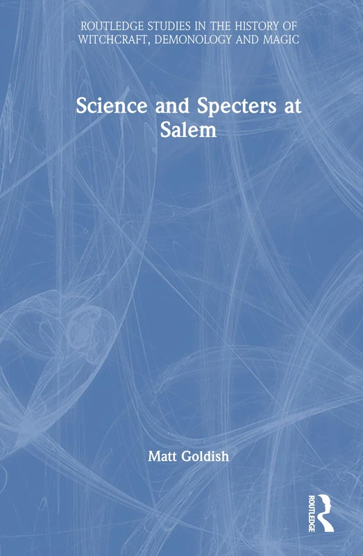 Routledge Science and Specters at Salem History Book