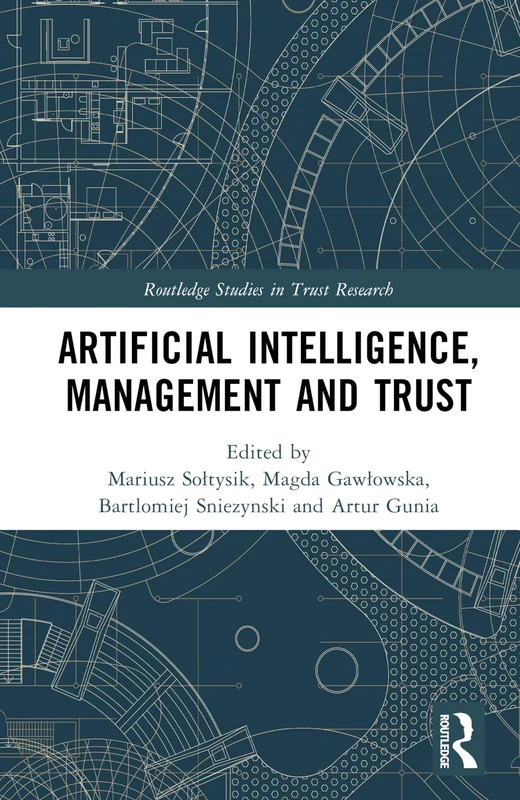 Routledge Artificial Intelligence, Management and Trust Book