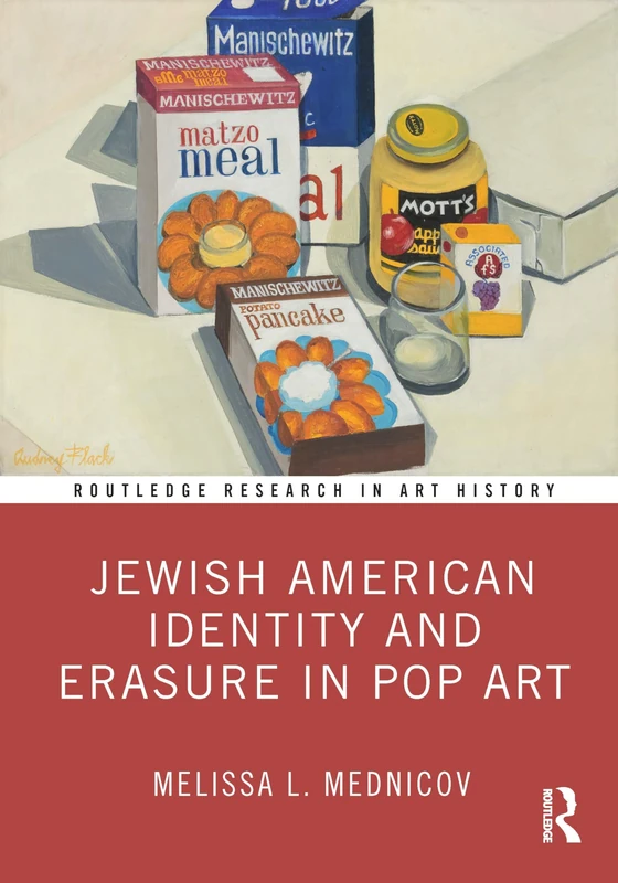 Jewish American Identity and Erasure in Pop Art (Routledge Research in Art History)