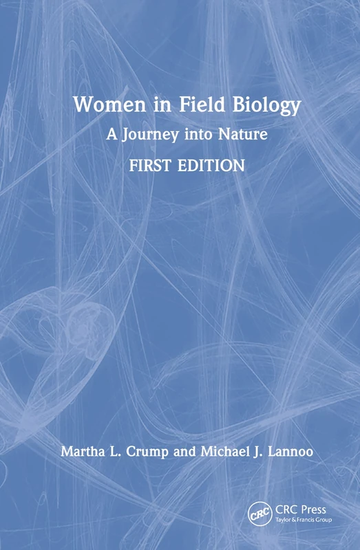 CRC Press Women in Field Biology: A Journey into Nature Book
