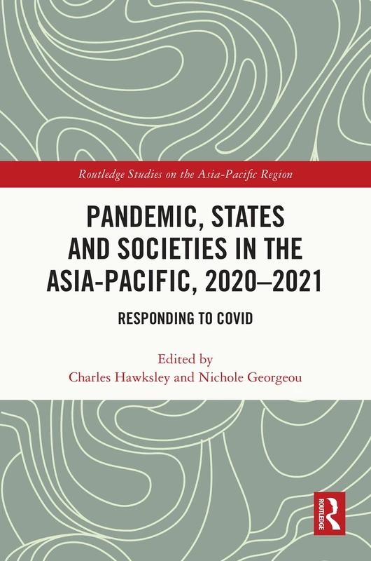 Routledge Pandemic, States and Societies in the Asia-Pacific