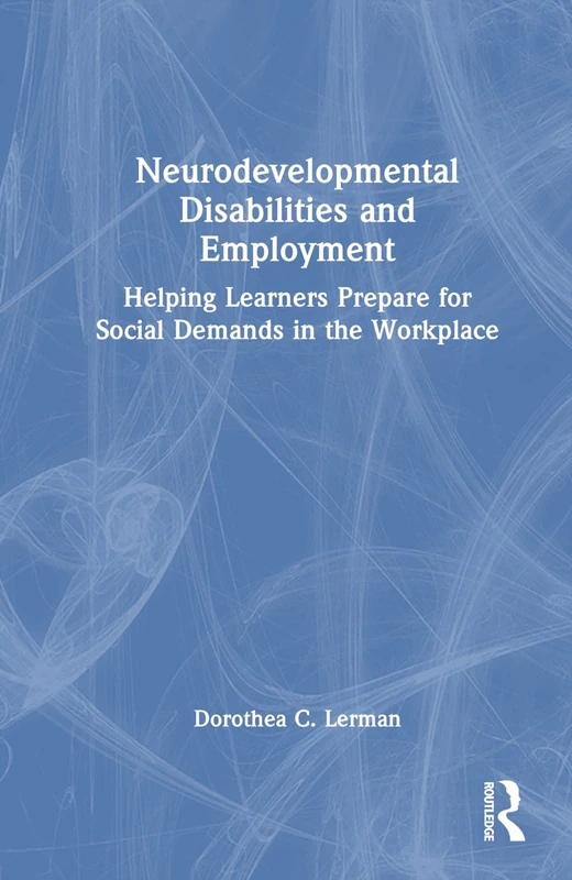 Routledge: Neurodevelopmental Disabilities and Employment Guide
