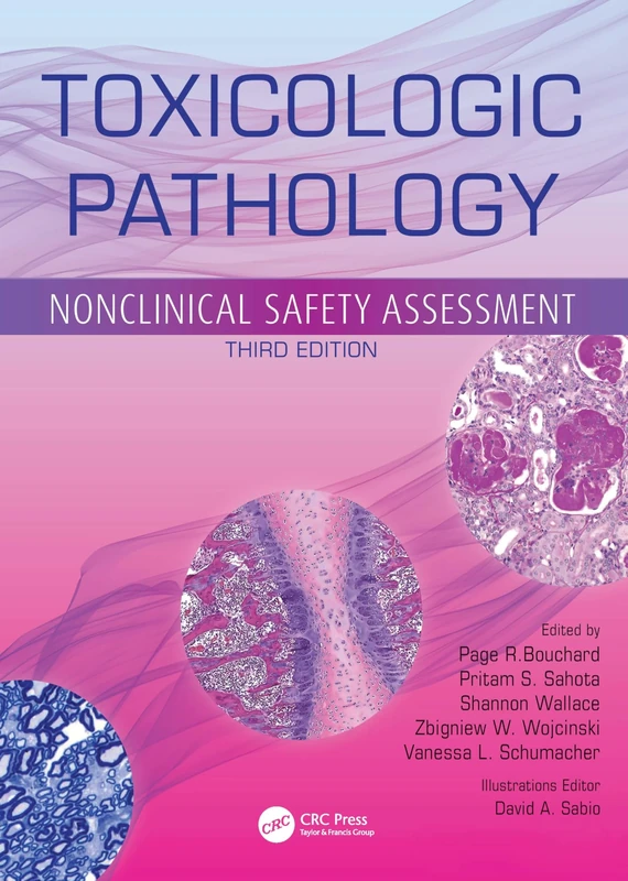 Toxicologic Pathology: Nonclinical Safety Assessment