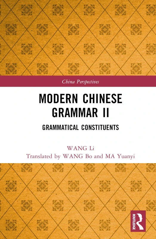 Routledge Modern Chinese Grammar II: Grammatical Constituents 2