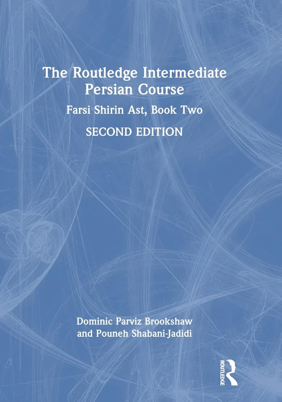 The Routledge Intermediate Persian Course: Farsi Shirin Ast, Book Two: 2
