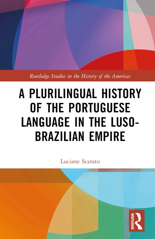 Routledge A Plurilingual History of the Portuguese Language