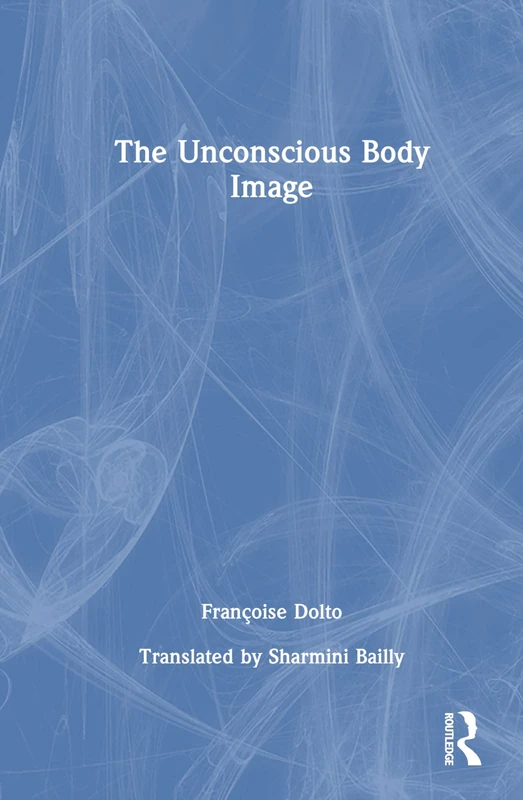 Routledge - The Unconscious Body Image Book