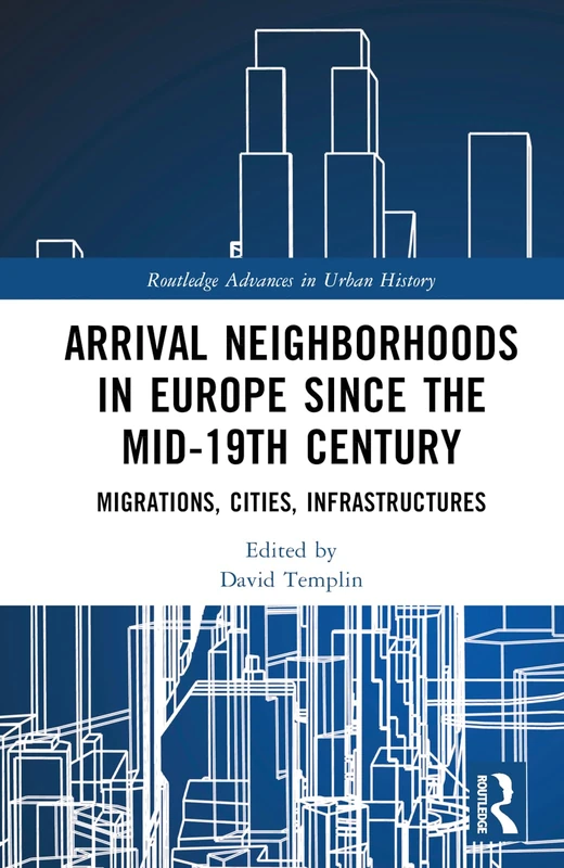 Routledge Arrival Neighborhoods in Europe - Urban History Book