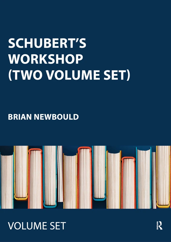 Routledge Schubert's Workshop Two Volume Set - Music Books