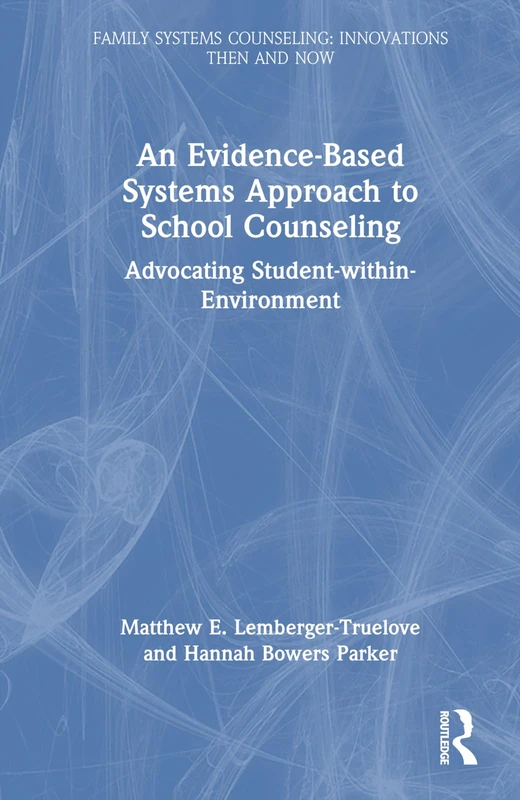 Routledge An Evidence-Based Systems Approach to School Counseling
