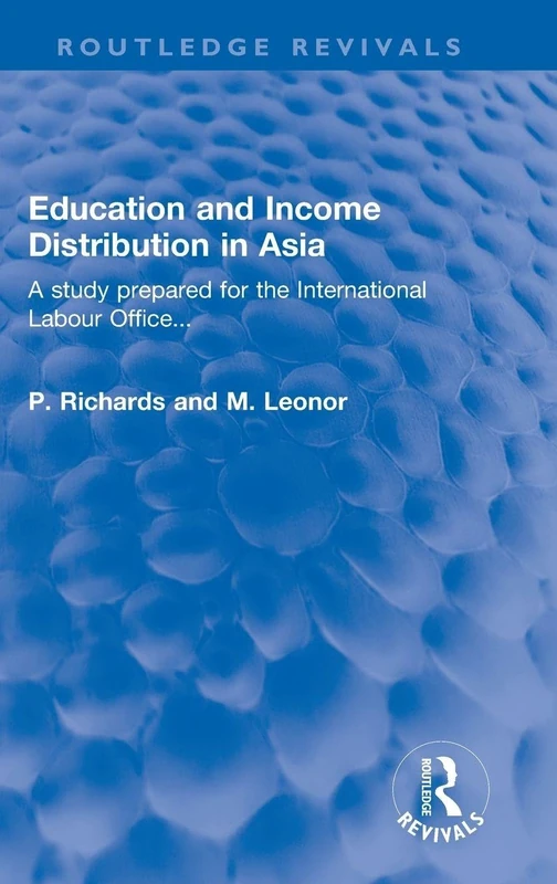 Education and Income Distribution in Asia: A study prepared for the International Labour Office... (Routledge Revivals)
