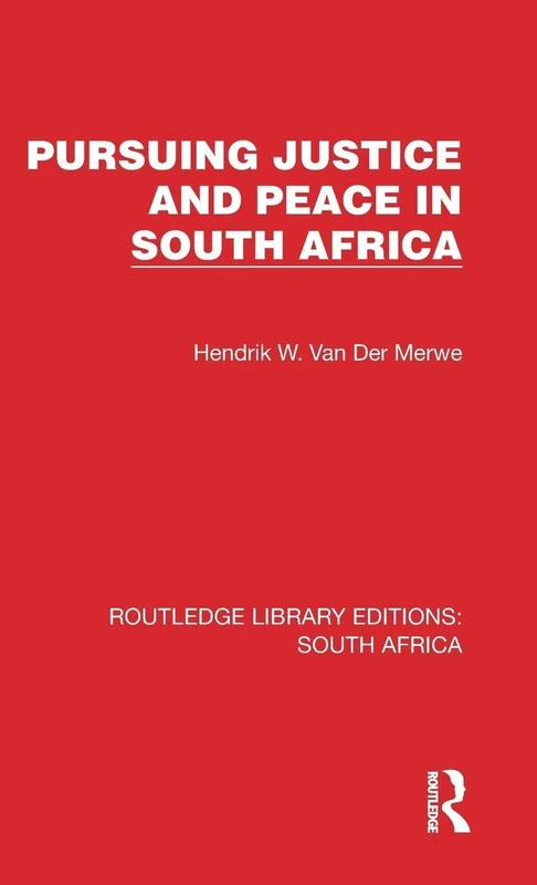 Pursuing Justice and Peace in South Africa (Routledge Library Editions: South Africa)