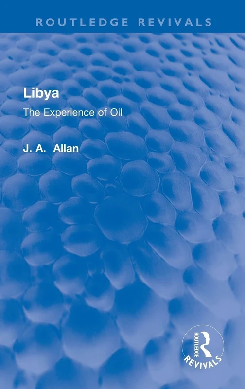 Libya: The Experience of Oil (Routledge Revivals)