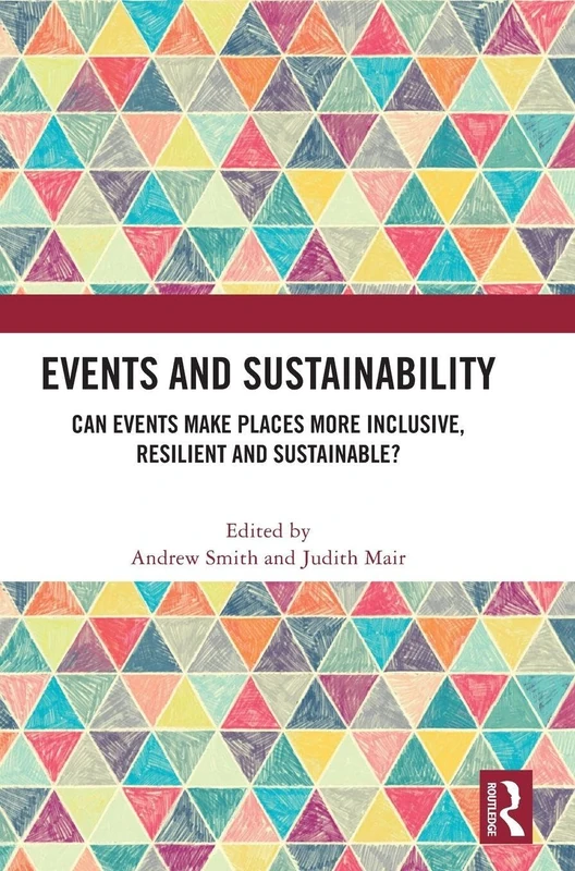Events and Sustainability: Can Events Make Places More Inclusive, Resilient and Sustainable? - Image 1