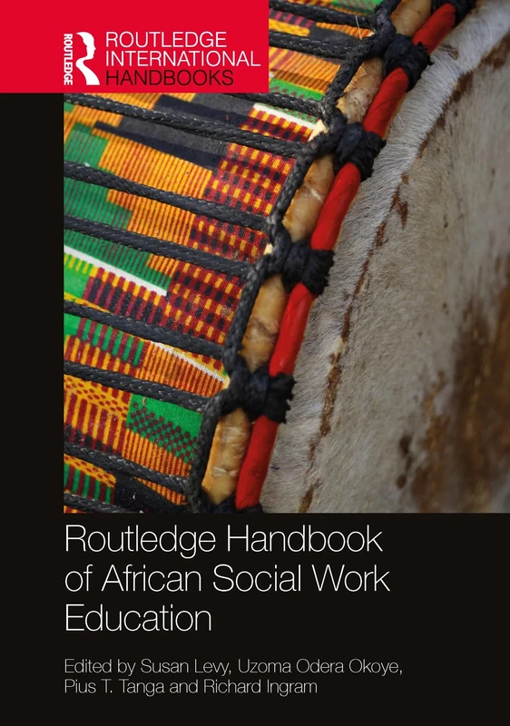 Routledge Handbook of African Social Work Education (Routledge International Handbooks)