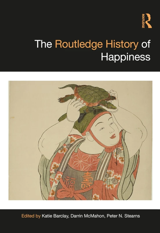 Routledge History of Happiness - Psychology and Anthropology Book