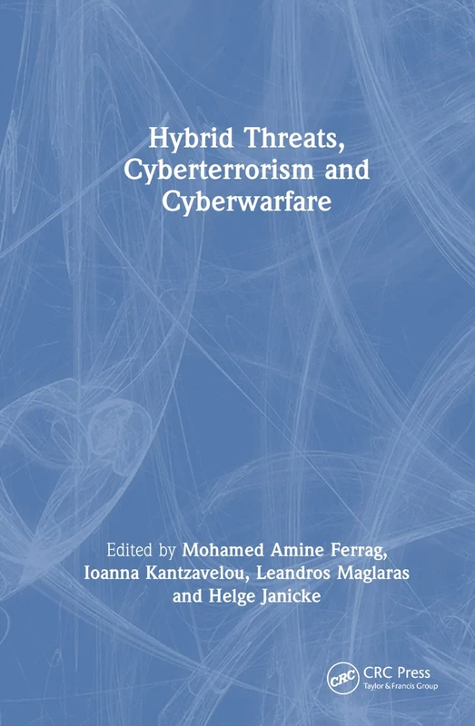 Hybrid Threats, Cyberterrorism and Cyberwarfare